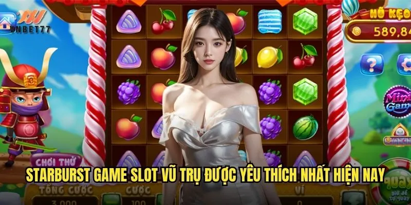 Starburst game slot vũ trụ được yêu thích nhất hiện nay