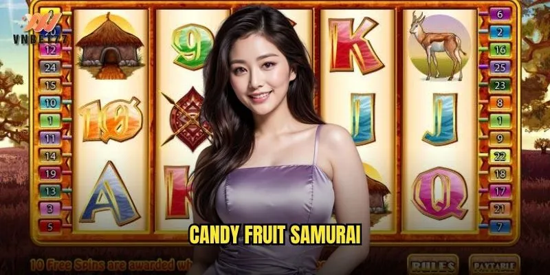 Trải nghiệm phiêu lưu Candy Fruit Samurai tại vnbet77 1 Candy Fruit Samurai