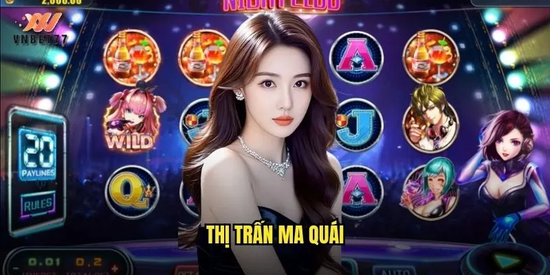 Khám phá thế giới bí ẩn Thị trấn ma quái tại vnbet77 1 Thị trấn ma quái