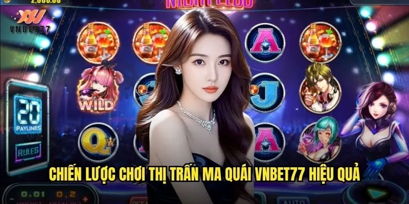 Khám phá thế giới bí ẩn Thị trấn ma quái tại vnbet77 3 Chiến lược chơi Thị trấn ma quái vnbet77 hiệu quả