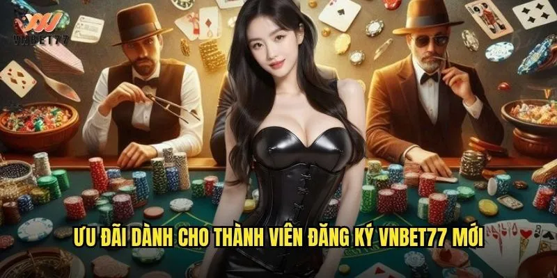 Đăng Ký vnbet77 Chỉ Trong 3 Phút Nhận Ngay Ưu Đãi Khủng 3 Ưu đãi dành cho thành viên đăng ký vnbet77 mới