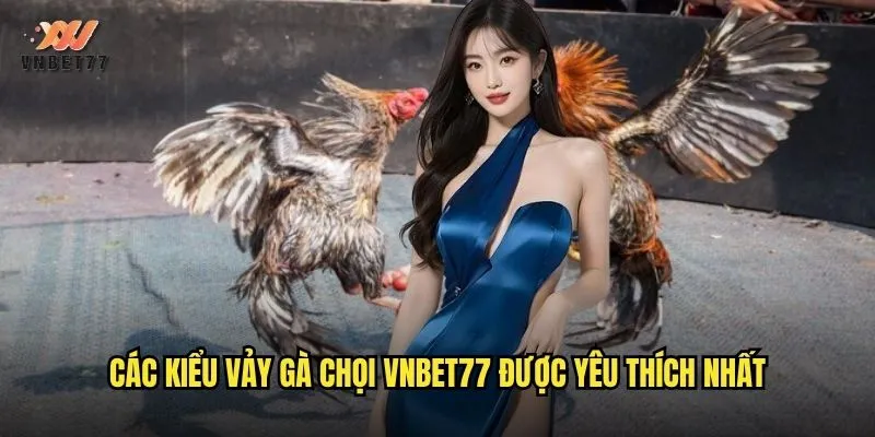 Các Kiểu Vảy Gà Chọi vnbet77 Phổ Biến Và Ưu Nhược Điểm 2 Các kiểu vảy gà chọi vnbet77 được yêu thích nhất