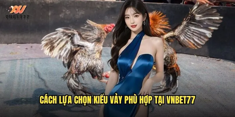 Các Kiểu Vảy Gà Chọi vnbet77 Phổ Biến Và Ưu Nhược Điểm 3 Cách lựa chọn kiểu vảy phù hợp tại vnbet77