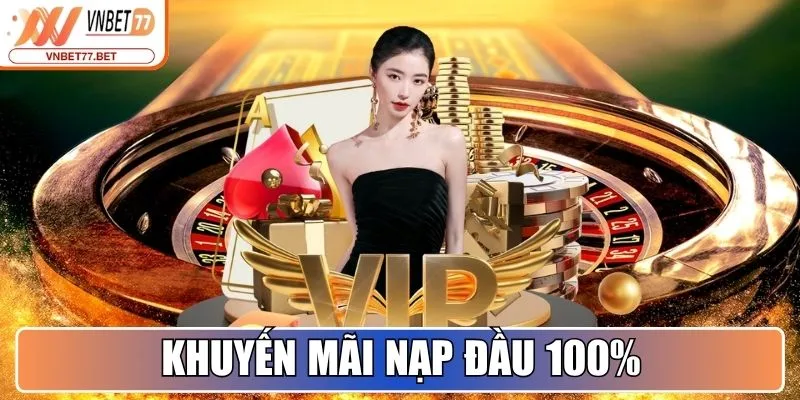 Khuyến mãi nạp đầu 100%