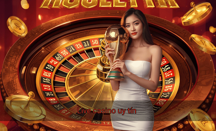 Top 7 live casino uy tín nhất 2025 – Chọn sao cho đúng? 2 Live casino uy tín
